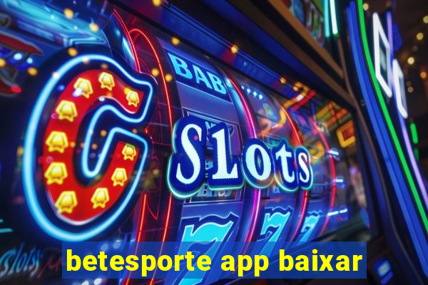 betesporte app baixar